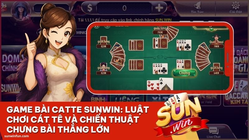 game bai catte sunwin - Game Bài Catte Sunwin: Hướng Dẫn Luật Chơi Cát Tê Và Chiến Thuật Chưng Bài Thắng Lớn
