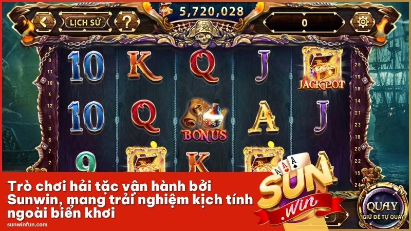 Trò chơi hải tặc vận hành bởi Sunwin, mang trải nghiệm kịch tính ngoài biển khơi