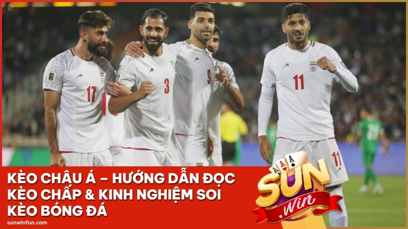 Kèo Châu Á Sunwin – Hướng Dẫn Đọc Kèo Chấp & Kinh Nghiệm Soi Kèo Bóng Đá