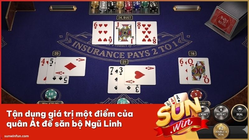 Tận dụng giá trị một điểm của quân Át để săn bộ Ngũ Linh