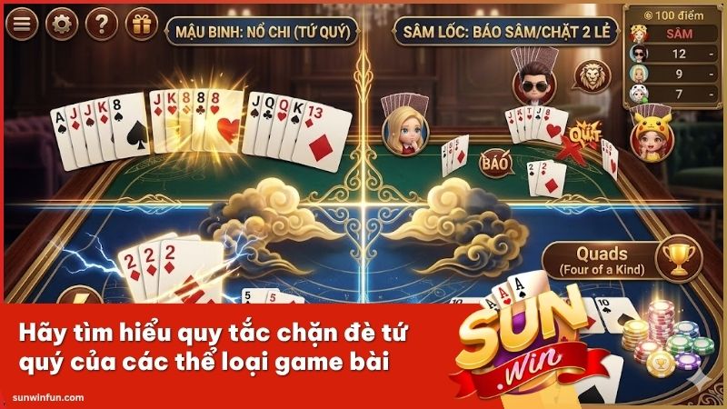 Quy tắc chặt đè tứ quý của mỗi loại game bài
