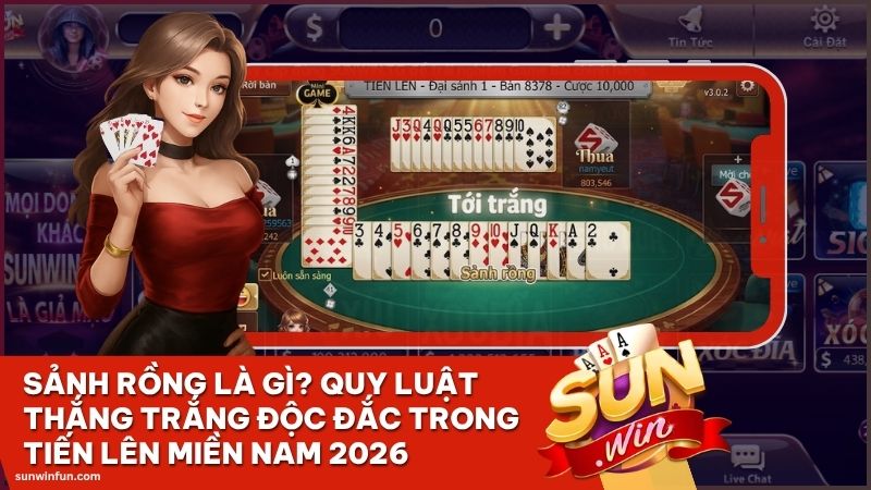sanh rong la gi sunwin - Sảnh Rồng Là Gì? Quy Luật Thắng Trắng Độc Đắc Trong Tiến Lên Miền Nam 2026